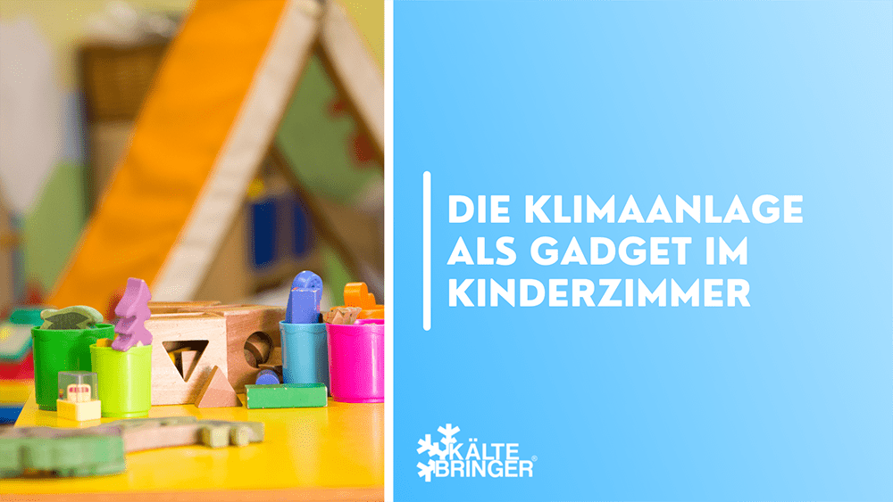 Die Klimaanlage als Gadget im Kinderzimmer