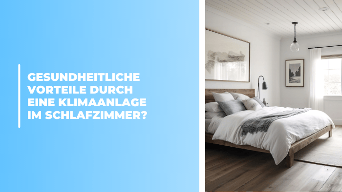 Gesundheitliche Vorteile durch eine Klimaanlage im Schlafzimmer?