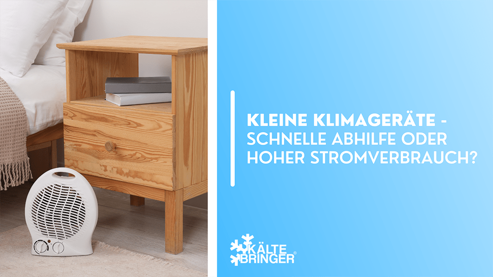 Kleine Klimageräte - Schnelle Abhilfe oder hoher Stromverbrauch?