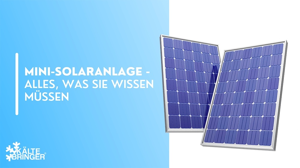 Mini-Solaranlage - Alles, was Sie wissen müssen