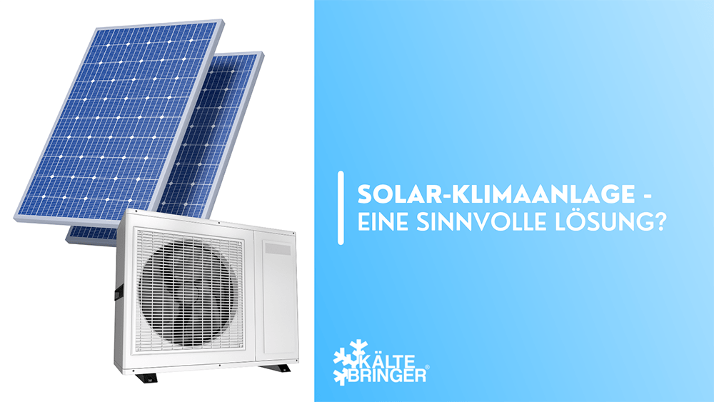 Solar-Klimaanlage - eine sinnvolle Lösung?