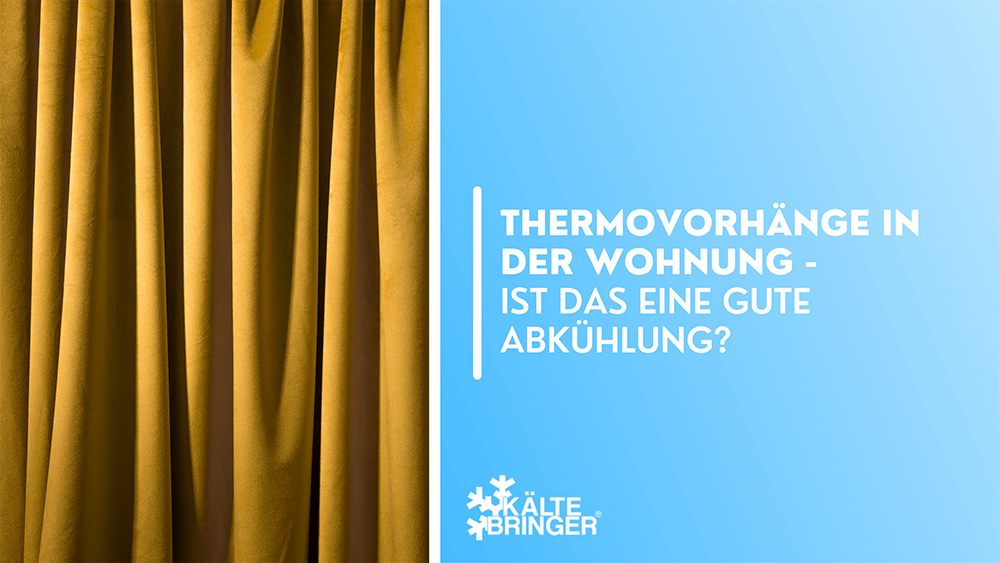 Thermovorhänge in der Wohnung - Ist das eine gute Abkühlung?