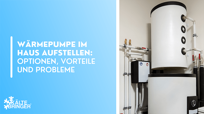 Wärmepumpe im Haus aufstellen: Optionen, Vorteile und Probleme